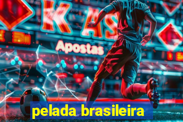 pelada brasileira